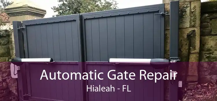 Automatic Gate Repair Hialeah - FL