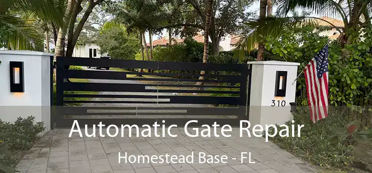  Automatic Gate Repair Homestead Base - FL