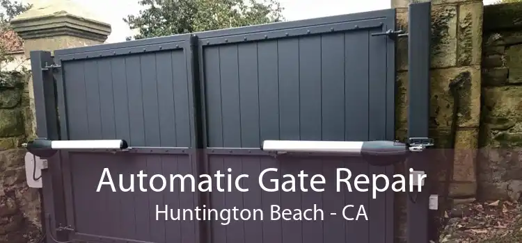 Automatic Gate Repair Huntington Beach - CA