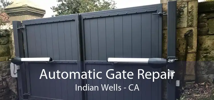 Automatic Gate Repair Indian Wells - CA