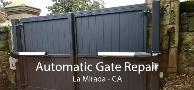 Automatic Gate Repair La Mirada - CA