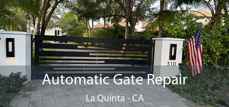  Automatic Gate Repair La Quinta - CA