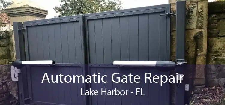 Automatic Gate Repair Lake Harbor - FL