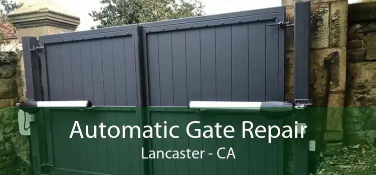 Automatic Gate Repair Lancaster - CA