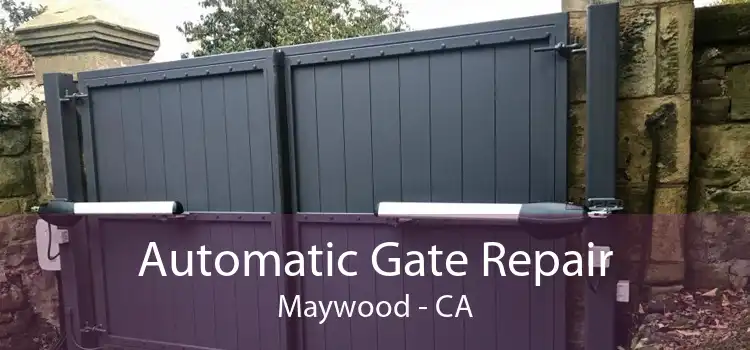Automatic Gate Repair Maywood - CA