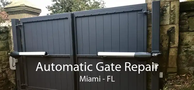 Automatic Gate Repair Miami - FL