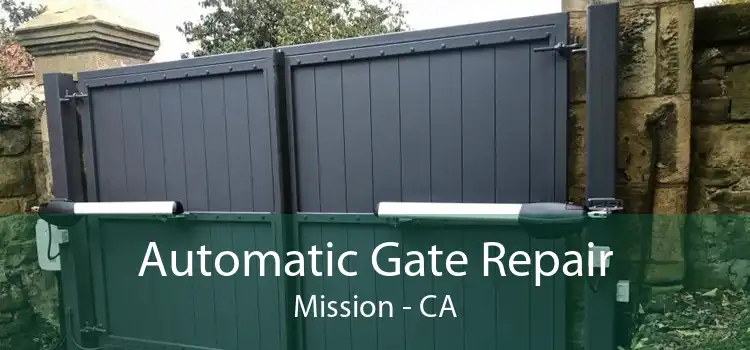 Automatic Gate Repair Mission - CA