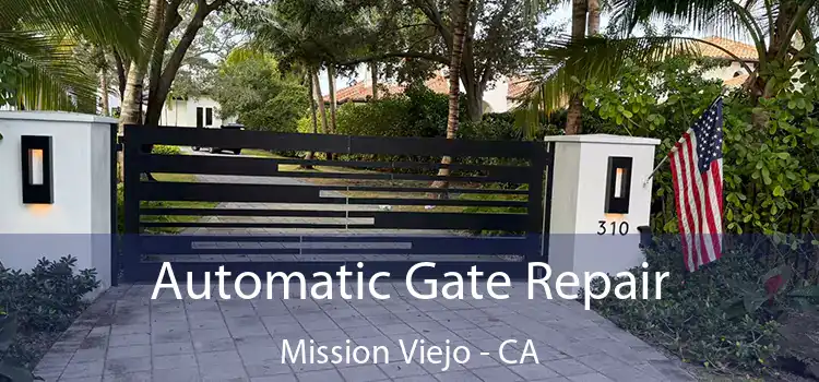  Automatic Gate Repair Mission Viejo - CA
