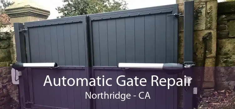 Automatic Gate Repair Northridge - CA