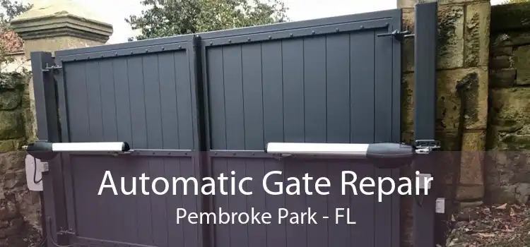 Automatic Gate Repair Pembroke Park - FL