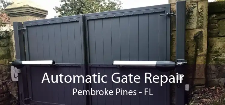 Automatic Gate Repair Pembroke Pines - FL