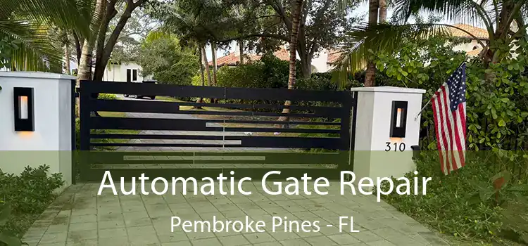 Automatic Gate Repair Pembroke Pines - FL