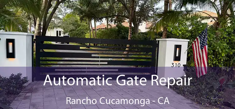 Automatic Gate Repair Rancho Cucamonga - CA