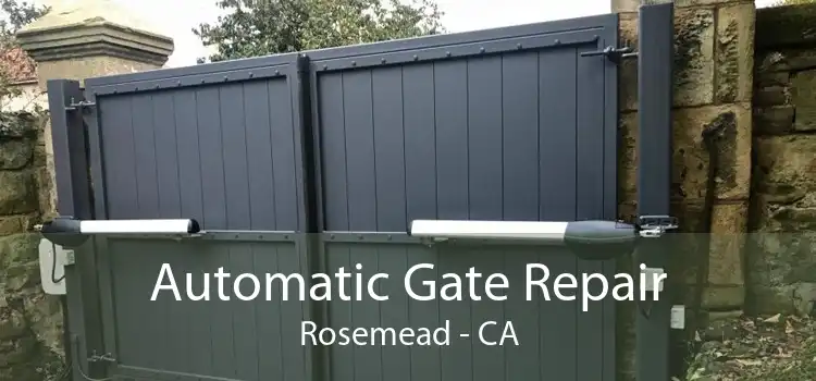 Automatic Gate Repair Rosemead - CA