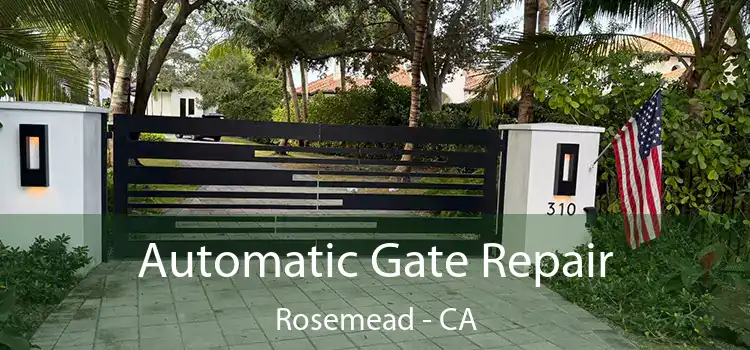  Automatic Gate Repair Rosemead - CA