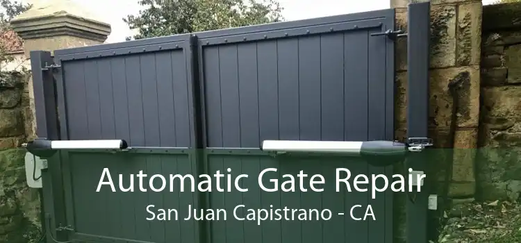 Automatic Gate Repair San Juan Capistrano - CA