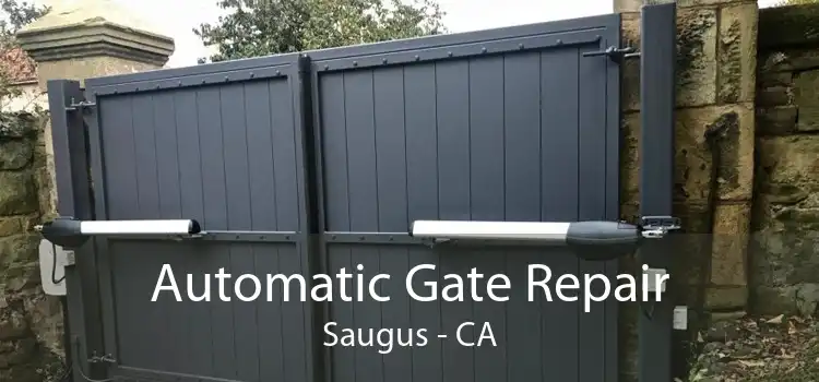 Automatic Gate Repair Saugus - CA