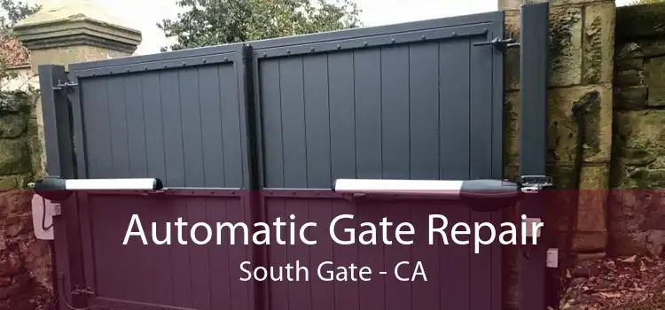 Automatic Gate Repair South Gate - CA