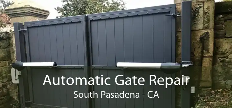 Automatic Gate Repair South Pasadena - CA
