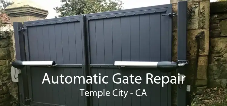 Automatic Gate Repair Temple City - CA