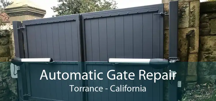 Automatic Gate Repair Torrance - California