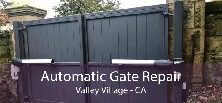 Automatic Gate Repair Valley Village - CA