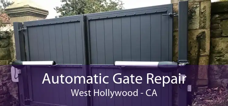 Automatic Gate Repair West Hollywood - CA