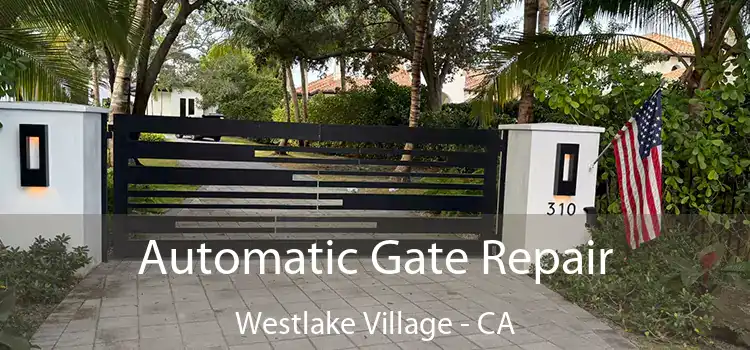 Automatic Gate Repair Westlake Village - CA