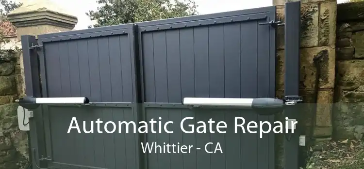Automatic Gate Repair Whittier - CA