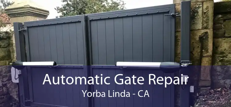 Automatic Gate Repair Yorba Linda - CA