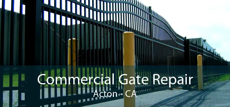 Commercial Gate Repair Acton - CA