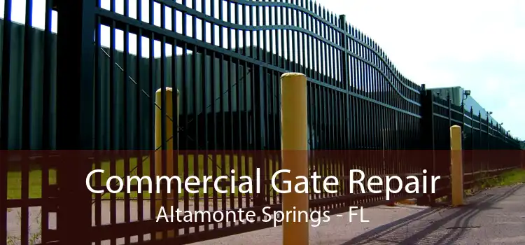 Commercial Gate Repair Altamonte Springs - FL
