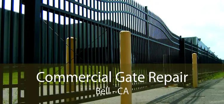 Commercial Gate Repair Bell - CA