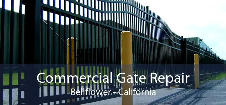 Commercial Gate Repair Bellflower - California