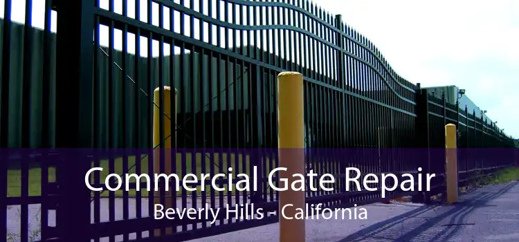 Commercial Gate Repair Beverly Hills - California