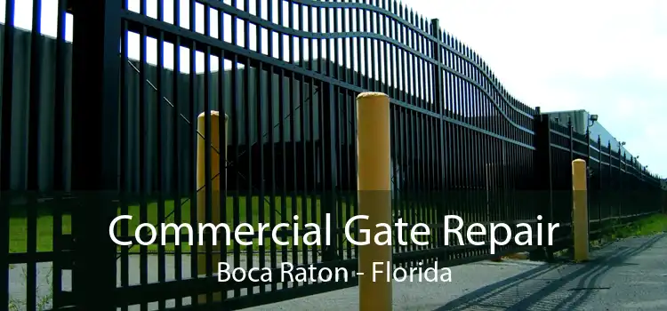 Commercial Gate Repair Boca Raton - Florida