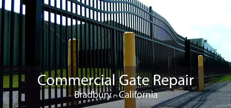 Commercial Gate Repair Bradbury - California