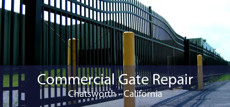 Commercial Gate Repair Chatsworth - California