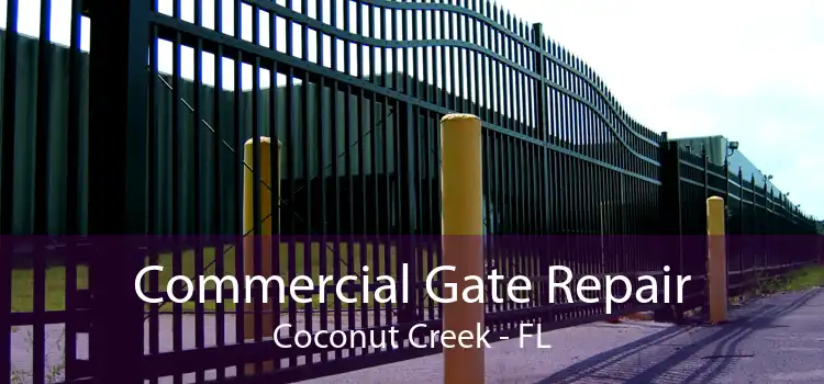 Commercial Gate Repair Coconut Creek - FL