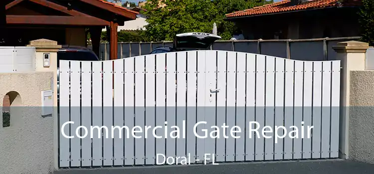 Commercial Gate Repair Doral - FL