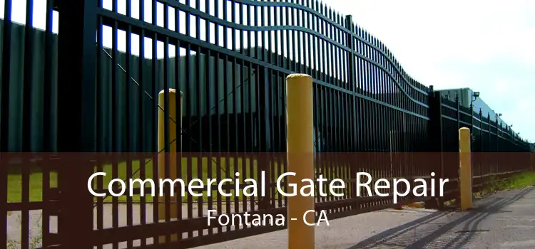 Commercial Gate Repair Fontana - CA