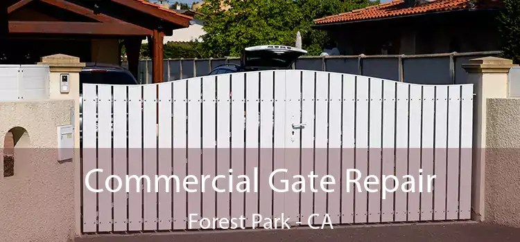 Commercial Gate Repair Forest Park - CA