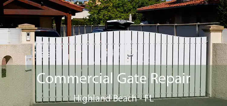 Commercial Gate Repair Highland Beach - FL