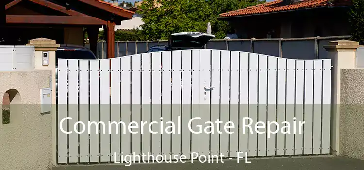 Commercial Gate Repair Lighthouse Point - FL