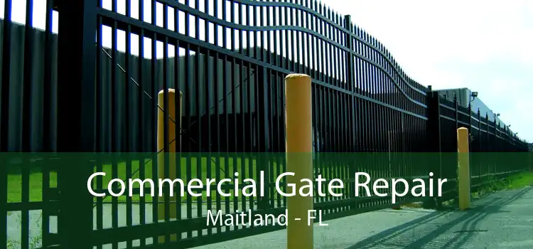 Commercial Gate Repair Maitland - FL