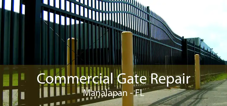 Commercial Gate Repair Manalapan - FL