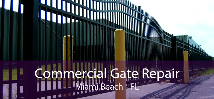 Commercial Gate Repair Miami Beach - FL
