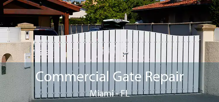  Commercial Gate Repair Miami - FL