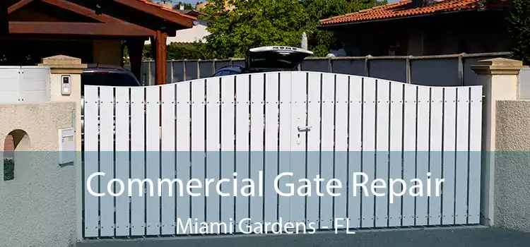  Commercial Gate Repair Miami Gardens - FL
