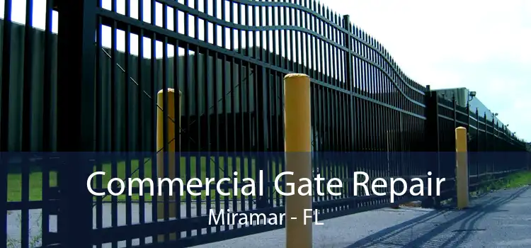 Commercial Gate Repair Miramar - FL